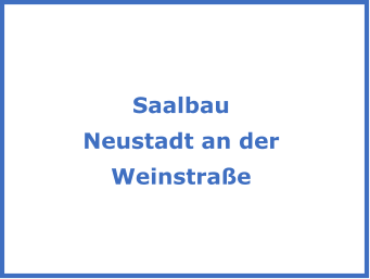 Saalbau Neustadt an der  Weinstrae